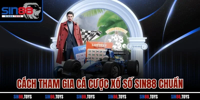 Cách tham gia cá cược xổ số Sin88 chuẩn