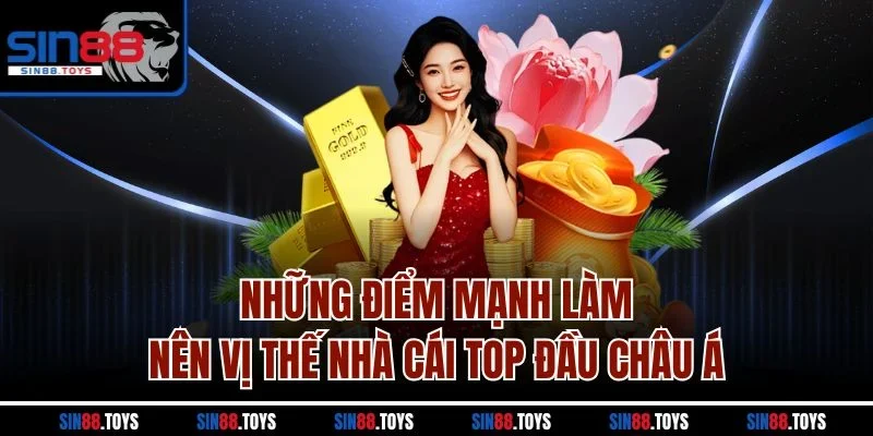 Những điểm mạnh làm nên vị thế nhà cái top đầu Châu Á