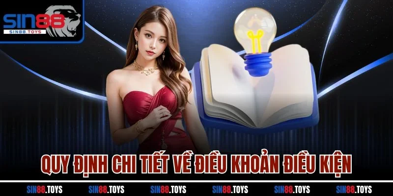 Quy định chi tiết về điều khoản điều kiện